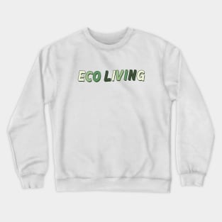 Eco Living Crewneck Sweatshirt